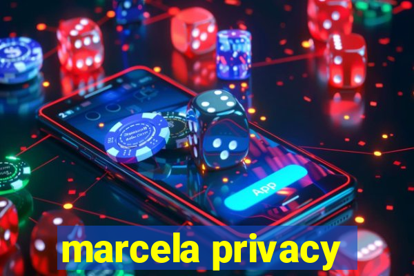 marcela privacy